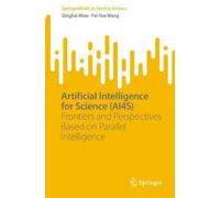 Fei-Yue Wang Qinghai Miao Artificial Intelligence for Science (AI4S) (Tascabile)