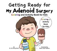 Fei Zheng-Ward Getting Ready for My Adenoid Surgery (Tascabile)