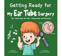 Fei Zheng-Ward Getting Ready for My Ear Tube Surgery (Copertina rigida)