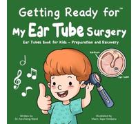 Fei Zheng-Ward Getting Ready for My Ear Tube Surgery (Tascabile)