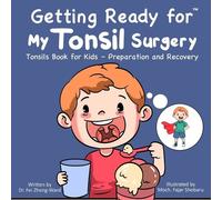 Fei Zheng-Ward Getting Ready for My Tonsil Surgery (Tascabile)