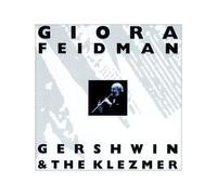 Feidman,Giora - Gershwin & the Klezmer