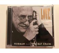 Feidman, Giora - Love: Feidman Plays Ora Bat Chaim