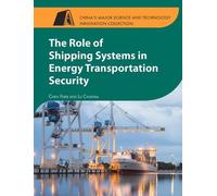 Feier Chen Chun The Role of Shipping Systems in Energy Transp (Copertina rigida)