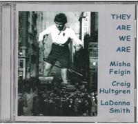 FEIGIN/HULTGREN/SMITH - THEY ARE WE ARE