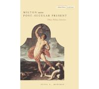 Feisal Mohamed Milton and the Post-Secular Present (Copertina rigida)