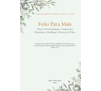 Feito Para Mais: Vença a Procrastinação, Cumpra Seu Propósito e Glorifique a Deus em 21 Dias