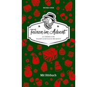 Feixen im Advent: 24 Fröhliche Weihnachtsgeschichten - Mit Hörbuch!