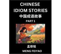 Feiyao Meng Chinese Short Idiom Stories for Beginners (Part 1)- Disc (Tascabile)