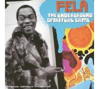 Fela - The Underground Spiritual Game