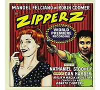 Felciano, Manoel/ Coomer, Robin - Zipperz (World Premiere Recording)