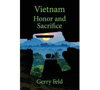 Feld Gerry B-Vietnam Honor & Sacrifice BOOK NUOVO