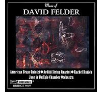 Felder, David - Music Of David Felder