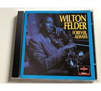 Felder,Wilton - Forever,Always