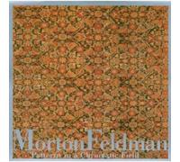 Feldman Morton - Patterns In A Chromatic Field