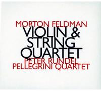 Feldman, Morton - Violin & String Quartet (2 CD)