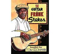Feldmann, Tom - Guitar Of Frank Stokes [Edizione: Stati Uniti]