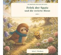Felek der Spatz und die verirrte Biene