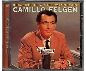 Felgen, Camillo - Ich Hab' Ehrfurcht Vor