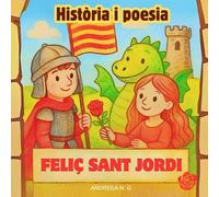 FELIÇ SANT JORDI - Llibre de Sant Jordi per regalar: Versió en Català. Diada de Sant Jordi + Poesias