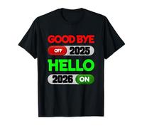 Felice Anno Nuovo 2026 Arrivederci 2025 Ciao 2026 Maglietta