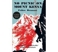 Felice Benuzzi No Picnic on Mount Kenya (Tascabile)