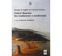 Felice Bisazza tra tradizione e modernità