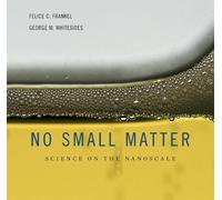Felice C. Frankel George M. Whitesides No Small Matter (Copertina rigida)