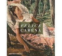 Felice Carena. Ediz. illustrata