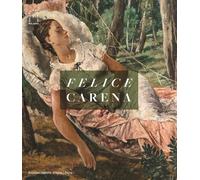 Felice Carena. Ediz. illustrata [Hardcover] [May 31, 2024] Barbero, Luca Massimo