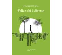 Felice chi è diverso
