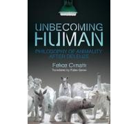 Felice Cimatti Unbecoming Human (Tascabile)