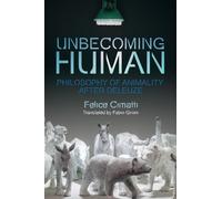 Felice Cimatti Unbecoming Human (Tascabile)