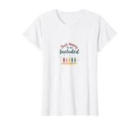 Felice di Essere Incluso - Celebrazione della diversità Maglietta, Donna, Bianco, XS