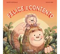 FELICE E CONTENTO. EDIZ. A COLORI - WON BRIAN, ROTHMAN SCOTT - Rizzoli