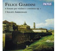 I Solisti Ambrosiani – Felice Giardini: 6 Sonate per Violino e Continuo Op.1 – CD – Tactus