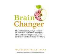 Felice Jacka Brain Changer (Tascabile)