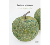 Felice Nittolo. Terra, acqua, aria