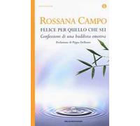 Felice per quello che sei. Confessioni di una buddhista emotiva