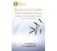 Felice per quello che sei. Confessioni di una buddista emotiva