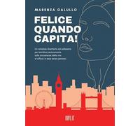 Felice quando capita!