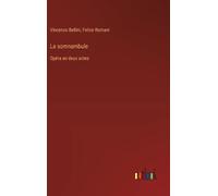 Felice Romani Vincenzo Bellini La somnambule (Copertina rigida)