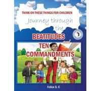 Felice S C Think On These things for Children Beatitudes and Ten Com (Tascabile)