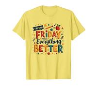Felice Venerdì Insegnante Friday Rende Tutto Migliore Maglietta, Uomo, Limone, XXL
