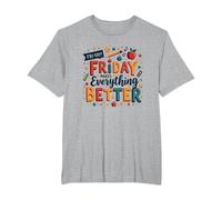 Felice Venerdì Insegnante Friday Rende Tutto Migliore Maglietta, Uomo Taglie Grandi, Grigio Melange, 6X Tall