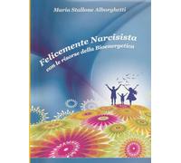 Felicemente Narcisista con le risorse della Bioenergetica
