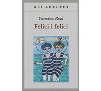 Felici i felici