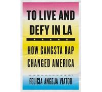 Felicia Angeja Viator To Live and Defy in LA (Copertina rigida)