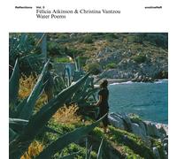 Félicia Atkinson & Christina Vantzo Reflections (Vol. 3): Water Poem (Vinyl LP)
