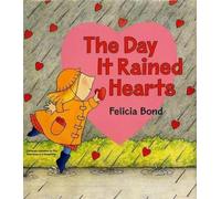 Felicia Bond The Day it Rained Hearts (Copertina rigida)